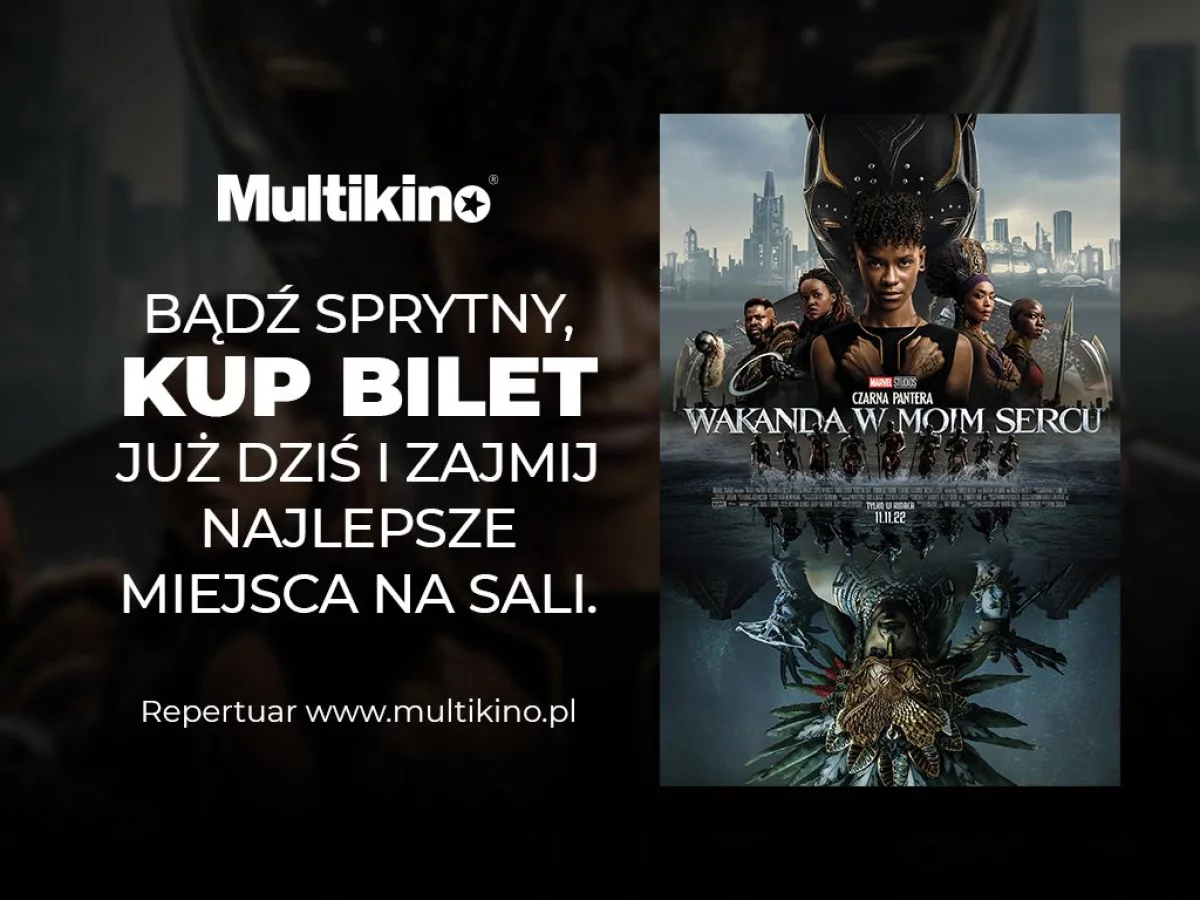 Już dziś kupisz w Multikinie bilet na film Czarna Pantera: Wakanda w moim sercu!