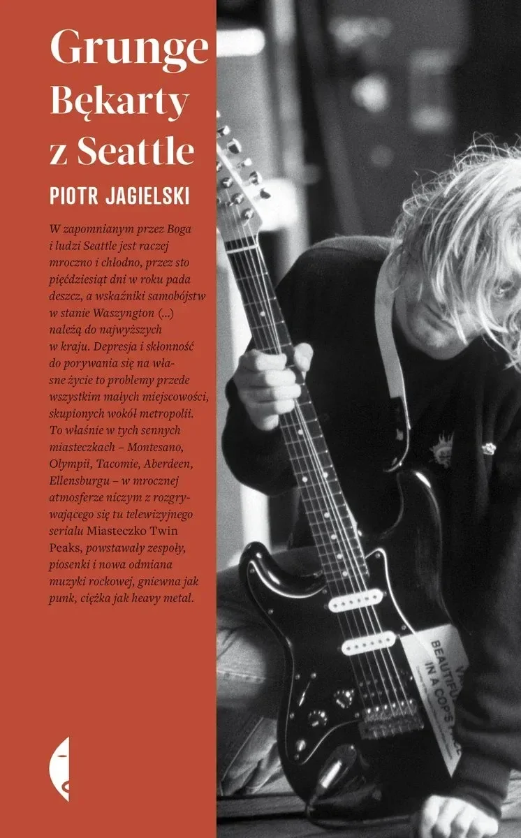 Piotr Jagielski - Grunge. Bękarty z Seattle - recenzja książki