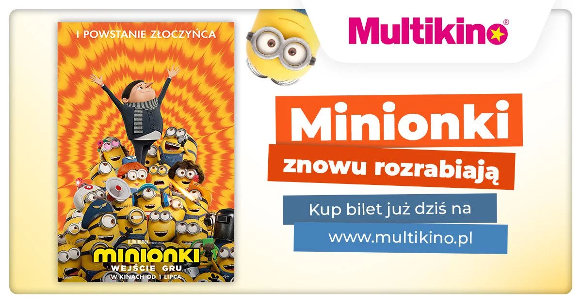 Już dziś kupisz w Multikinie bilety na animację „Minionki Wejście Gru
