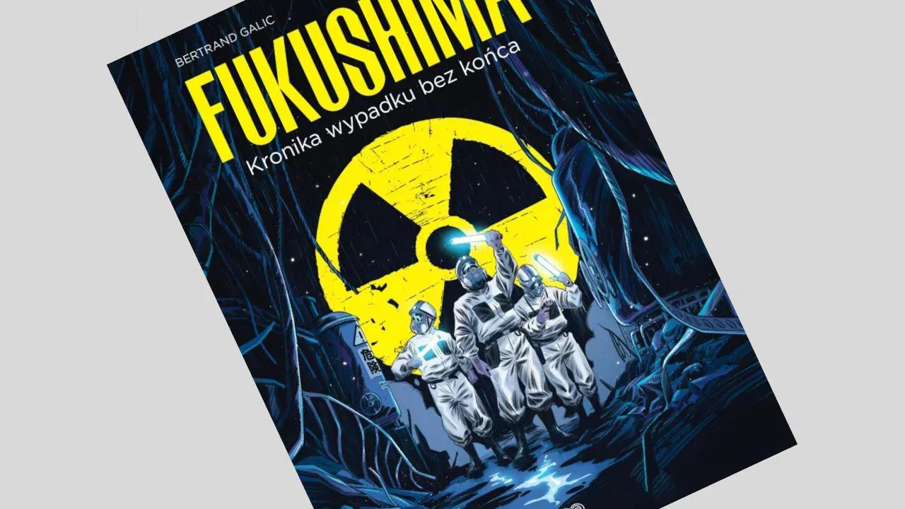 Fukushima. Kronika wypadku bez końca - recenzja komiksu