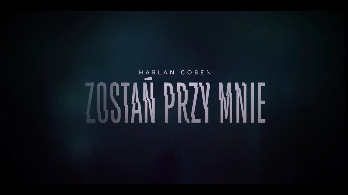 Zostań przy mnie - kolejny serial na podstawie książki Cobena zmierza a Netflix!