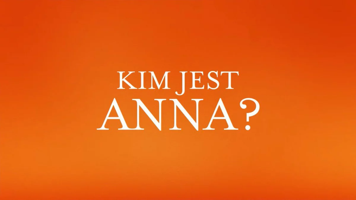 Kim jest Anna? - nowy serial Netflix otrzymał zwiastun!