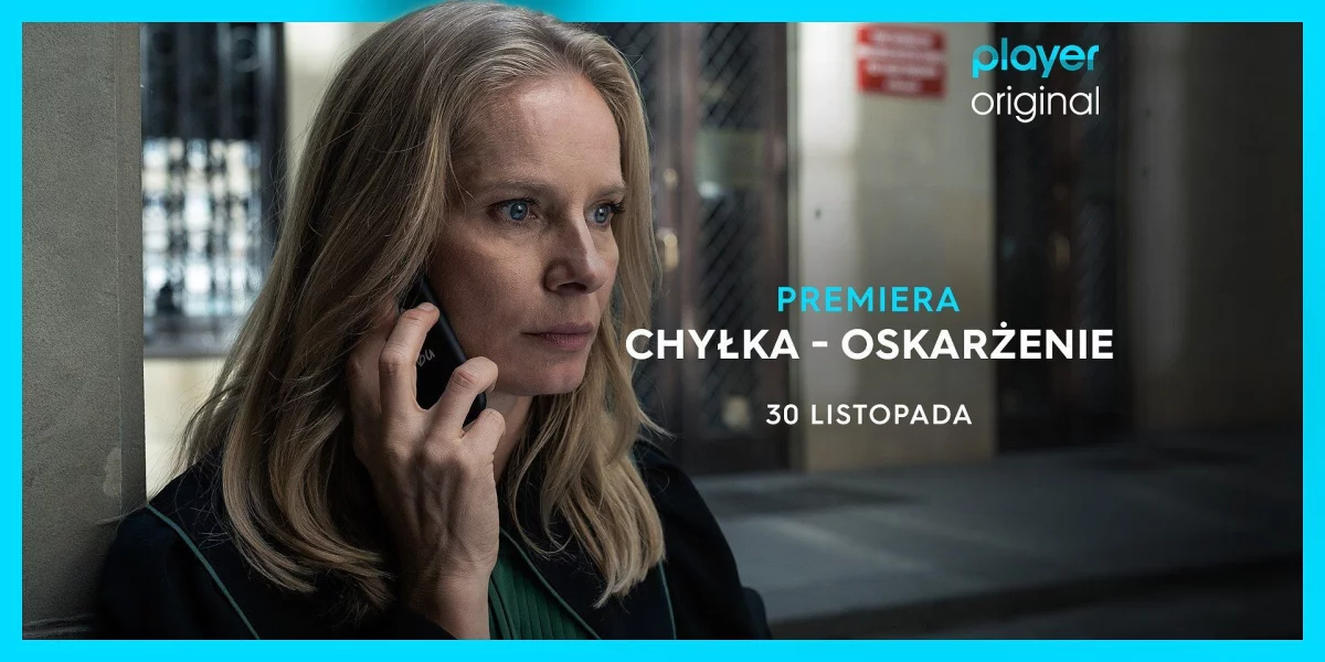 Chyłka – Oskarżenie od 30 listopada w Playerze!