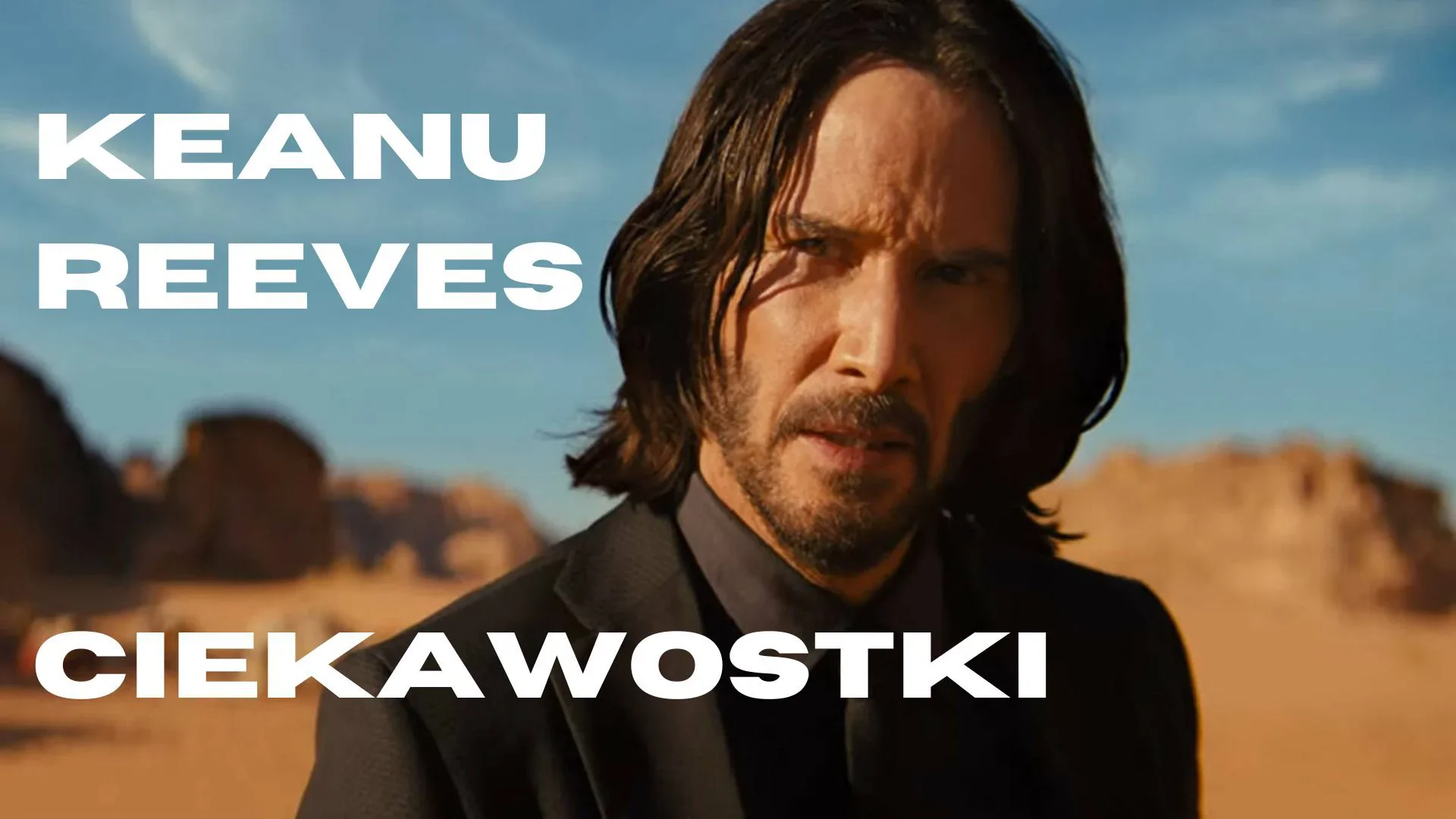 Keanu Reeves w Bydgoszczy! Poznaj 5 ciekawostek o odtwórcy Johna Wicka!