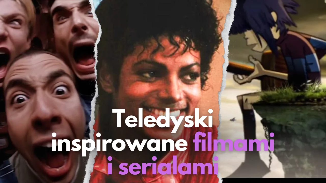 Najlepsze teledyski inspirowane filmami i serialami | TOP15