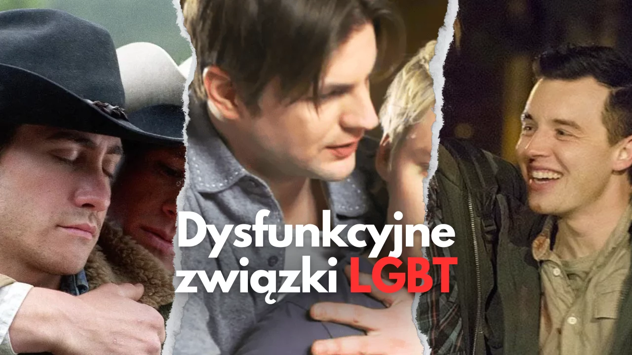 Dysfunkcyjne związki LGBT w kinie i telewizji | TOP 6