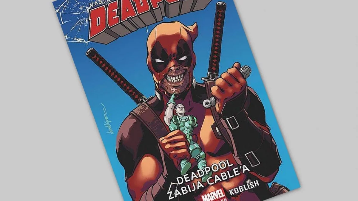 Deadpool: Najlepszy komiks świata tom 11 – Deadpool zabija Cable'a – recenzja komiksu
