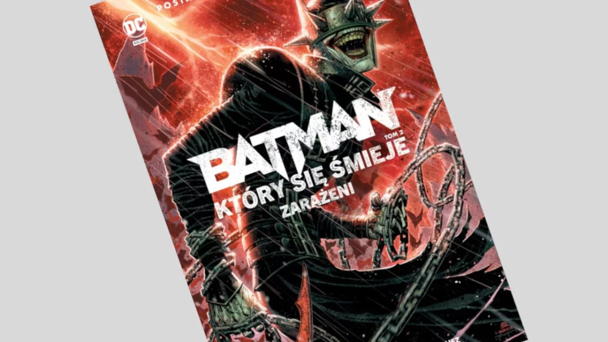 Batman, Który się Śmieje tom 2: Zarażeni - recenzja komiksu