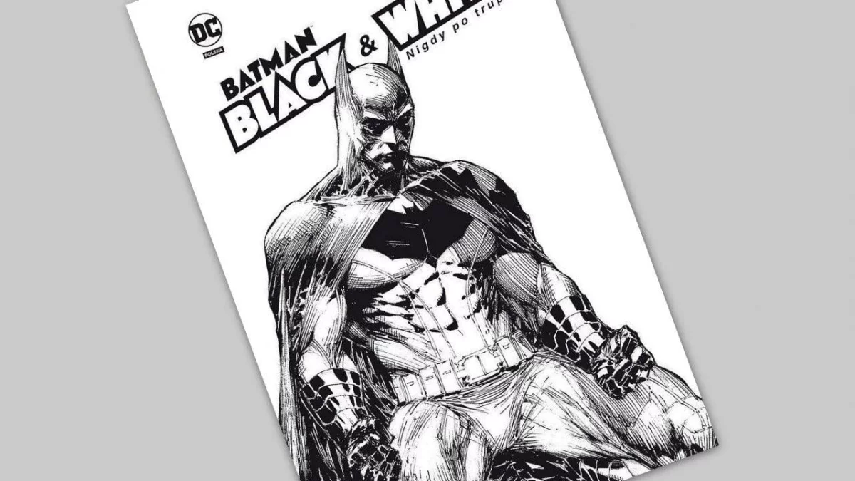 Batman Black & White – Nigdy po trupie - recenzja komiksu