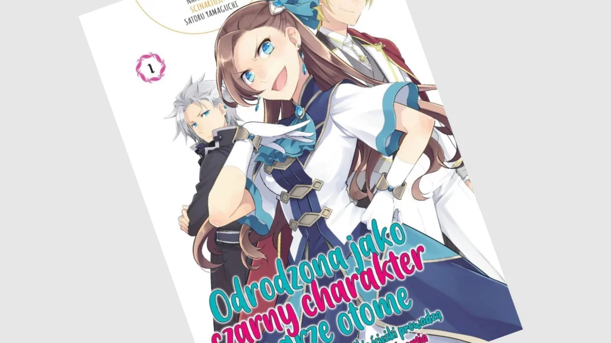 Odrodzona jako czarny charakter w grze otome tom 1 – recenzja mangi