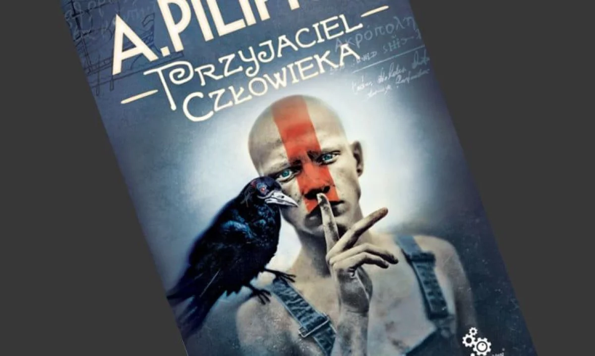 Andrzej Pilipiuk - Przyjaciel człowieka - recenzja książki