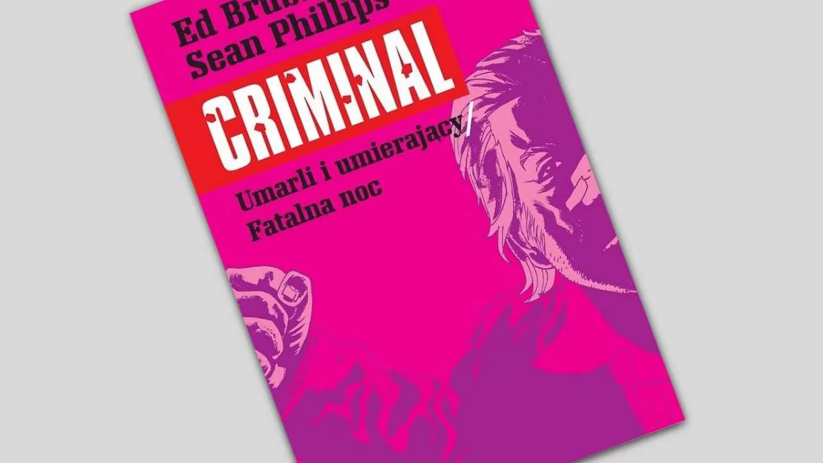 Criminal tom 2 – Umarli i umierający/Fatalna noc - recenzja komiksu