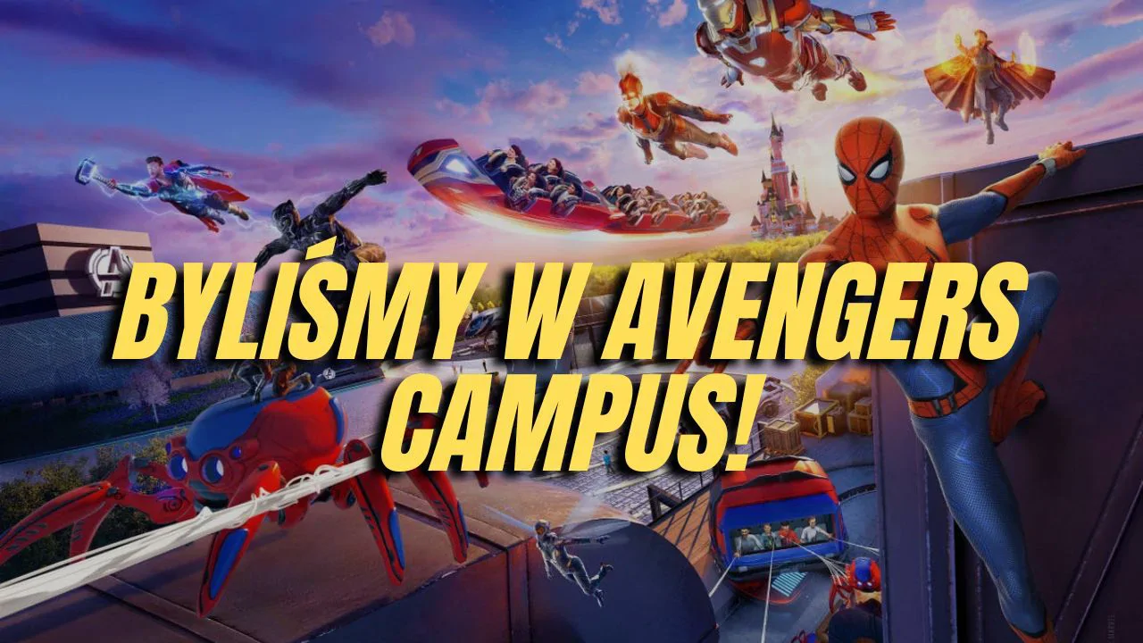 Avengers Campus - odwiedziliśmy najważniejsze miejsce dla fanów Marvela w Europie!