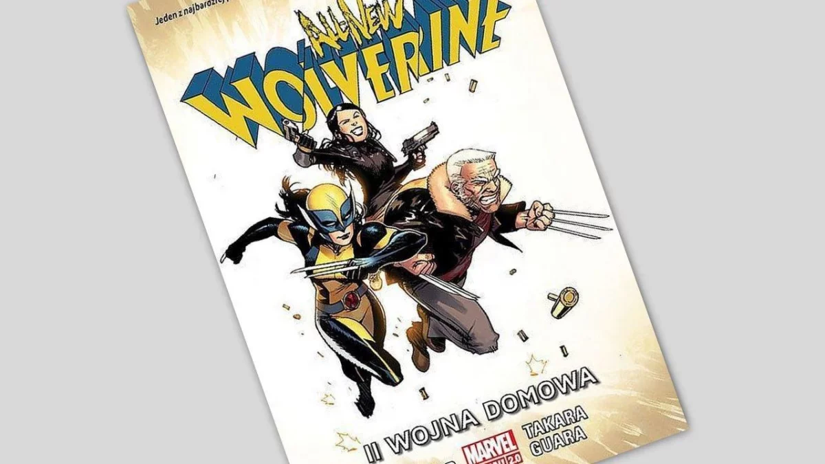 All-New Wolverine tom 2 - II wojna domowa - recenzja komiksu