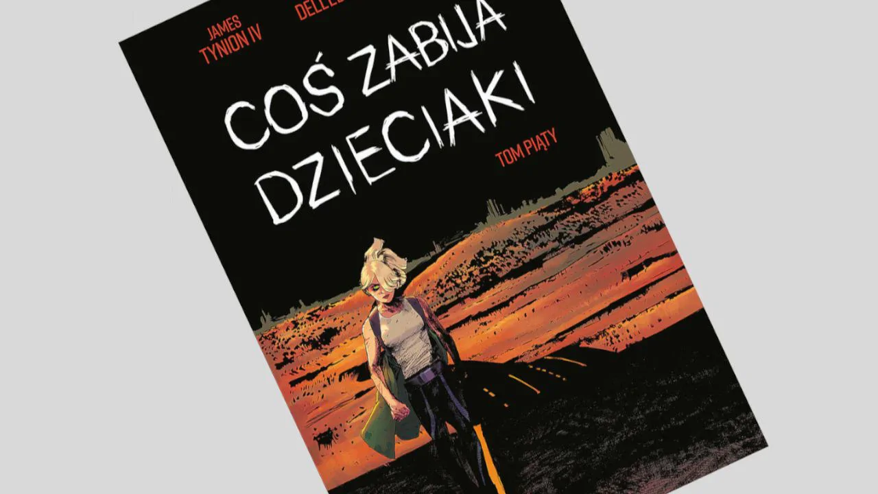 Coś zabija dzieciaki tom 5 - recenzja komiksu