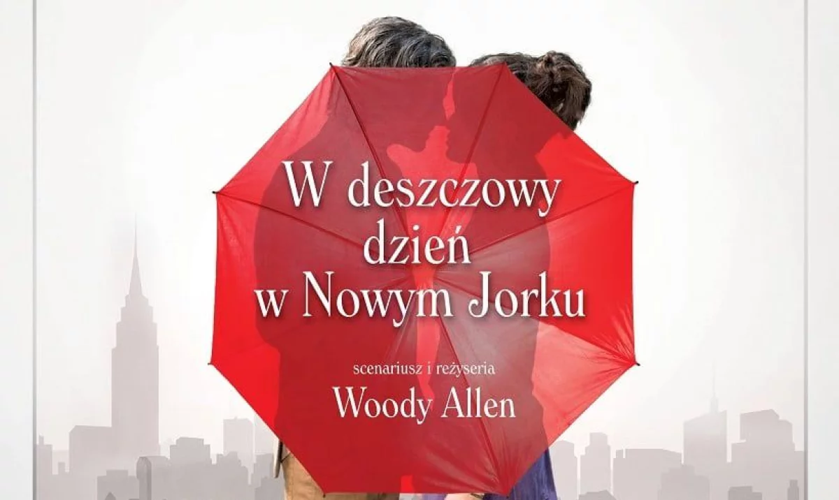 W deszczowy dzień w Nowym Jorku - blokowany film Allena trafi do polskich kin. Mamy zwiastun!