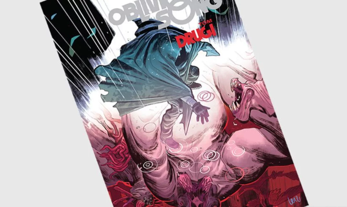 Oblivion Song - Pieśń otchłani tom 2 - recenzja komiksu