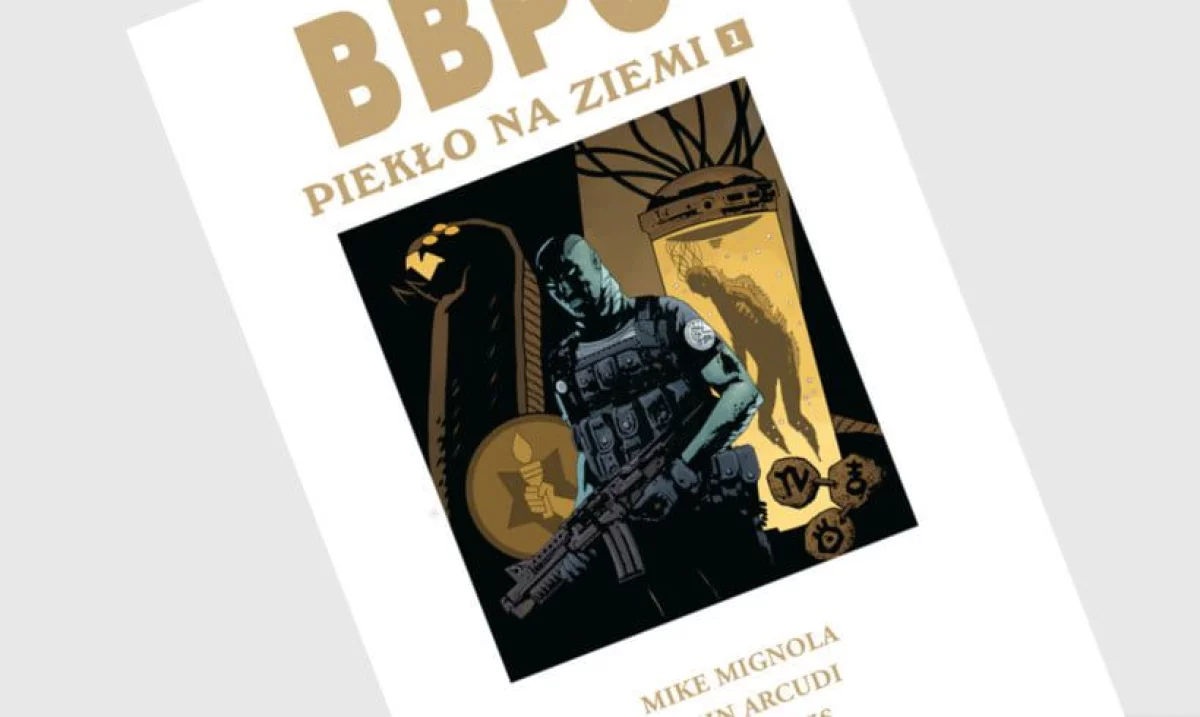 B.B.P.O. - Piekło na ziemi tom 1 - recenzja komiksu