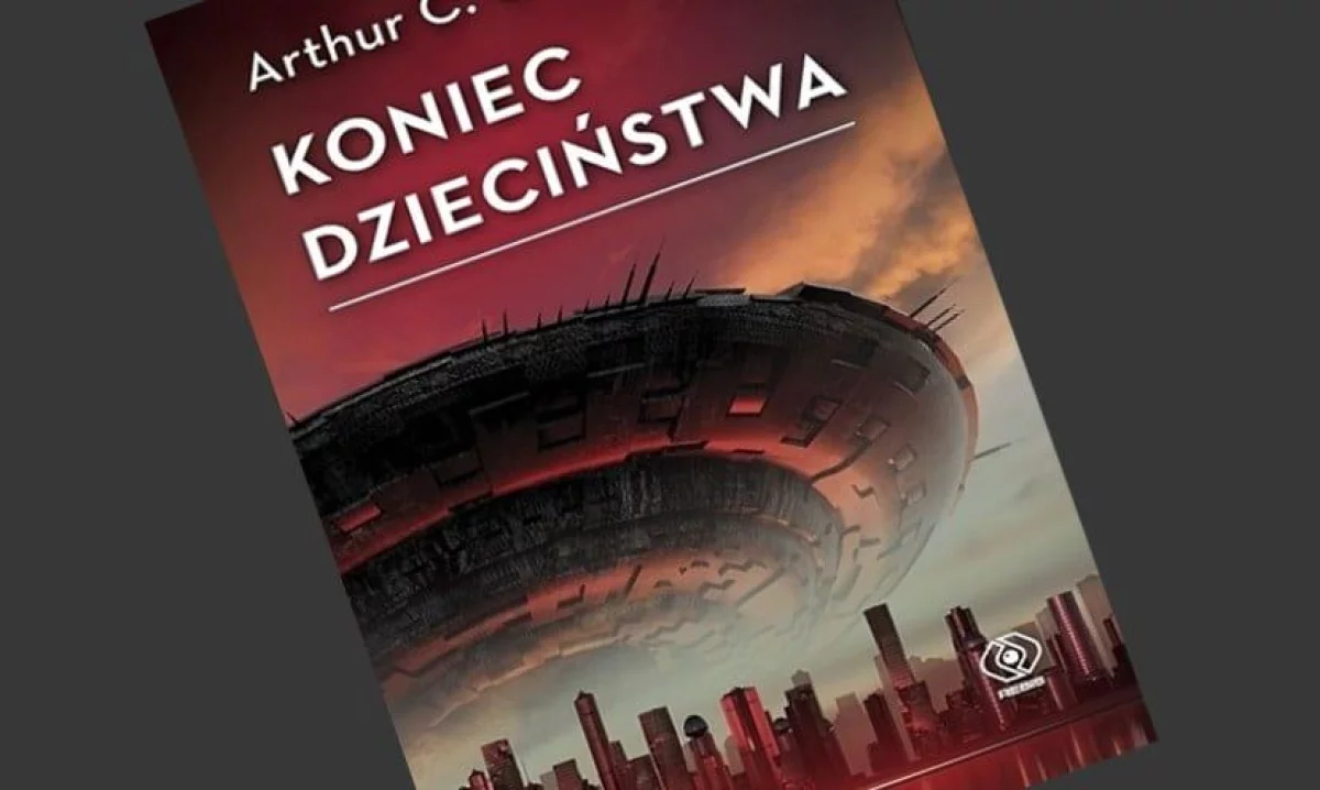 Arthur C. Clarke - Koniec dzieciństwa - recenzja książki