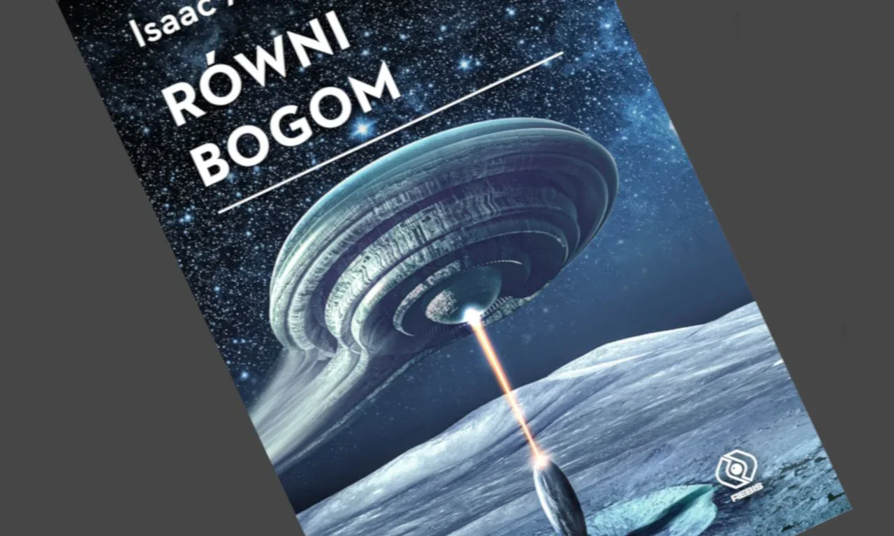 Isaac Asimov - Równi bogom - recenzja książki