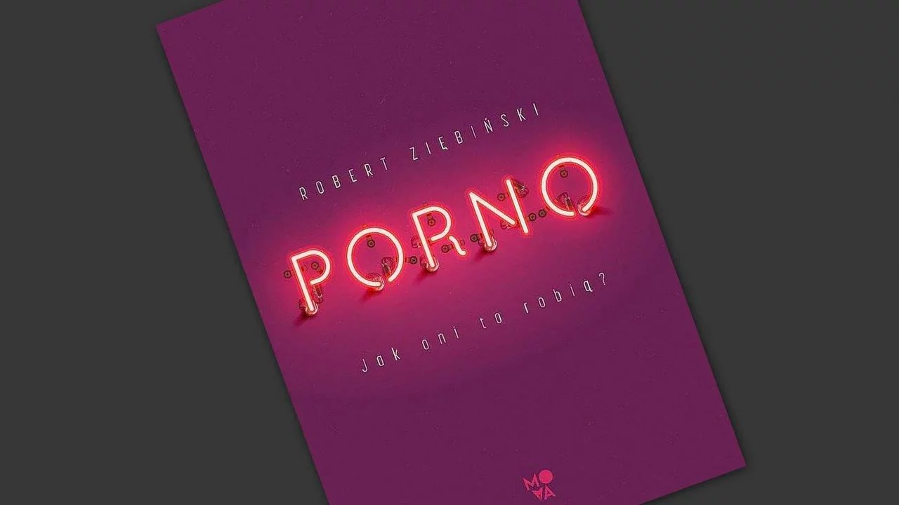 Robert Ziębiński - Porno. Jak oni to robią? - recenzja książki