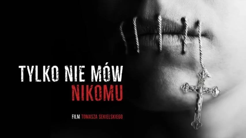 Tylko nie mów nikomu - recenzja wstrząsającego dokumentu Tomasza Sekielskiego o pedofilii w polskim Kościele