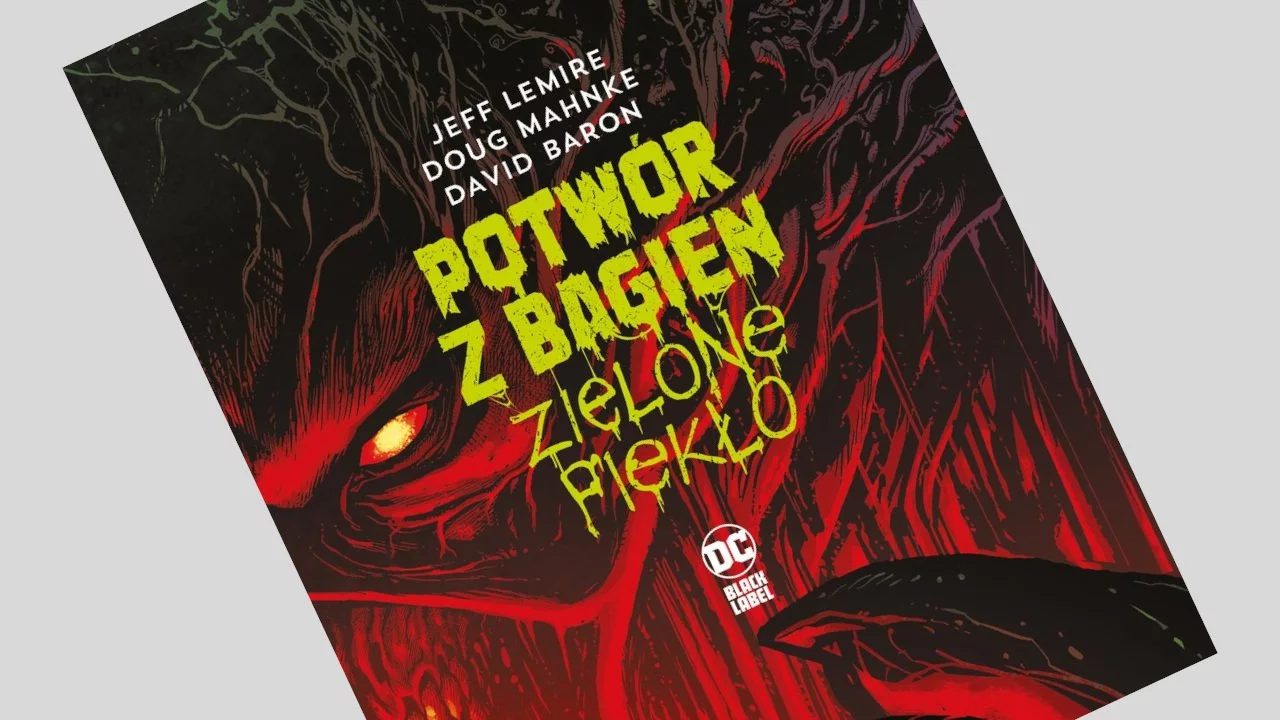 Potwór z Bagien: Zielone piekło - recenzja komiksu