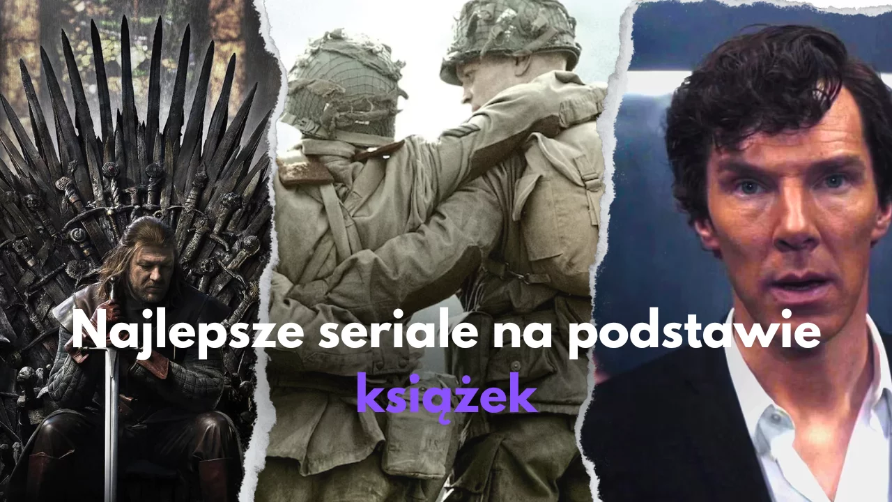 Najlepsze seriale na podstawie książek | TOP 10