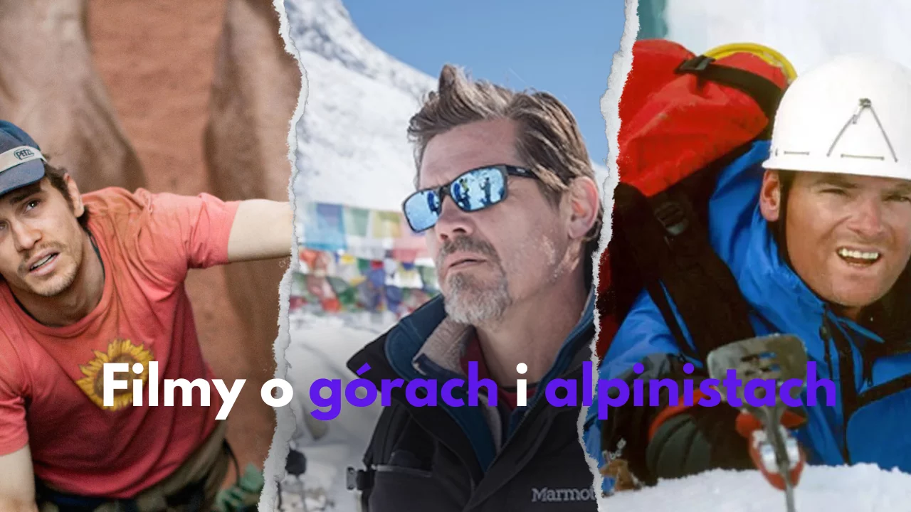 Najlepsze filmy o górach i alpinistach | TOP 20