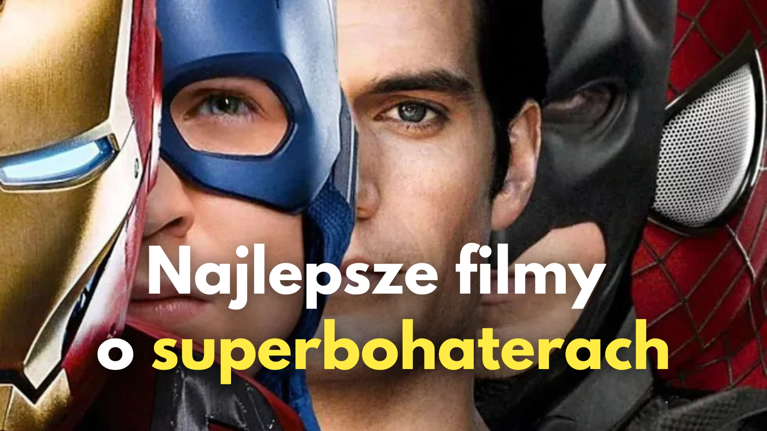 Najlepsze filmy o superbohaterach w historii | TOP 50