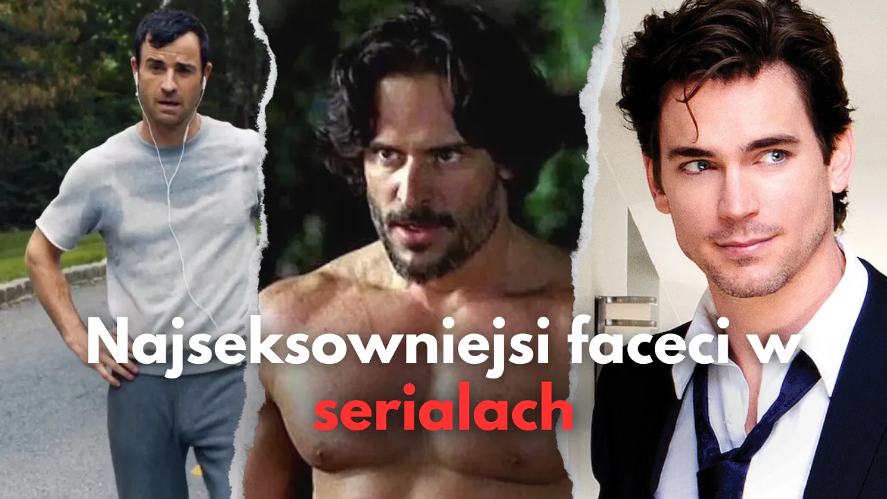 Najseksowniejsi faceci w serialach | TOP 15