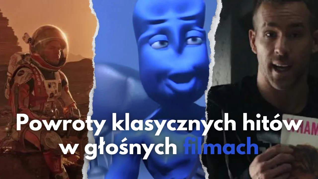 Powroty klasycznych hitów w głośnych filmach | TOP 10