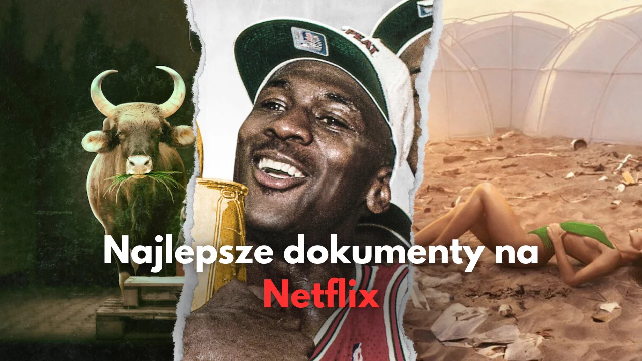 Najlepsze dokumenty Netflix. Ranking filmów i seriali dokumentalnych!