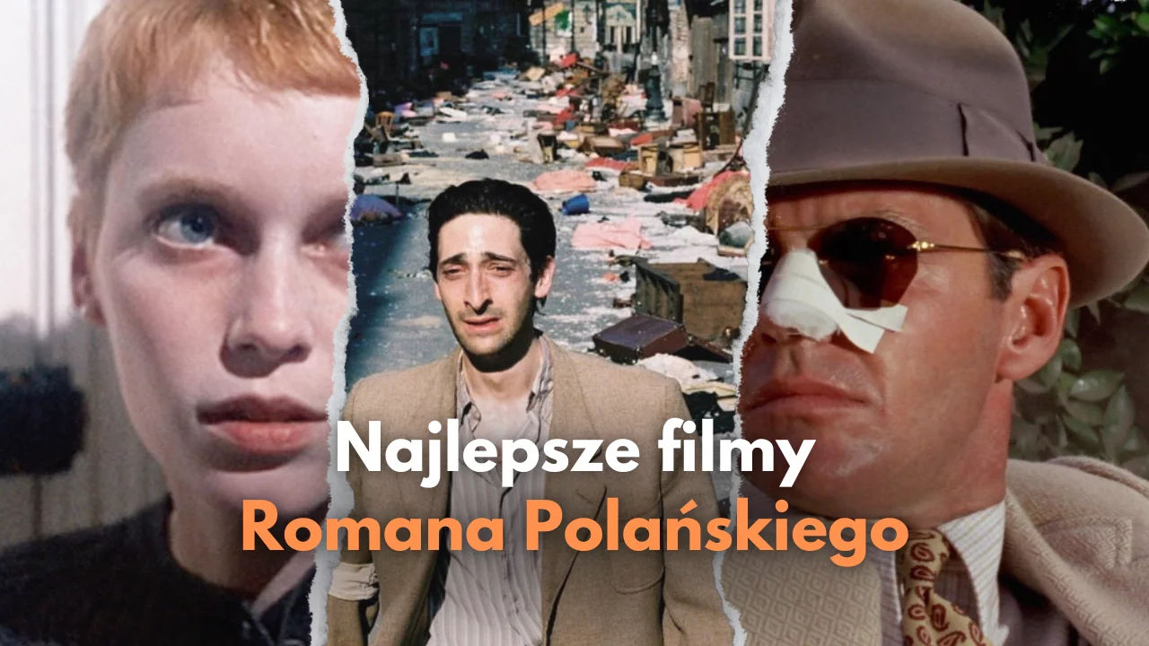 Najlepsze filmy Romana Polańskiego | TOP 10