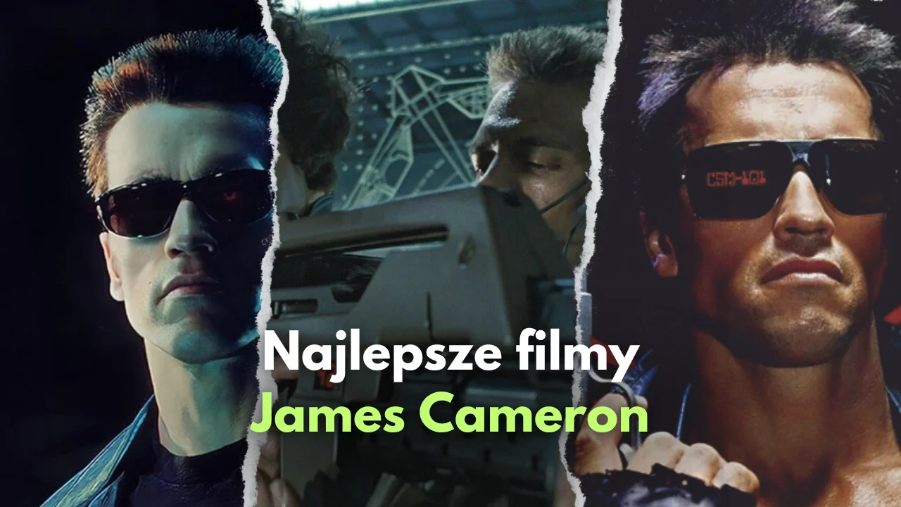 James Cameron najlepsze filmy | TOP 7