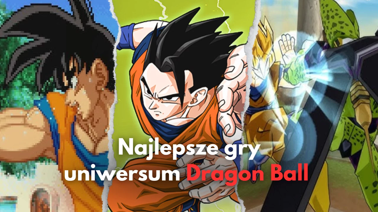 Najlepsze gry z uniwersum Dragon Balla! | TOP 10