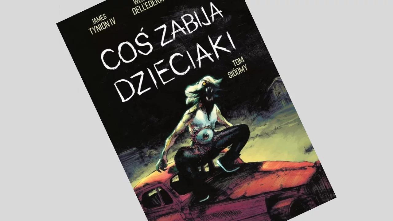 Coś zabija dzieciaki tom 7 - recenzja komiksu