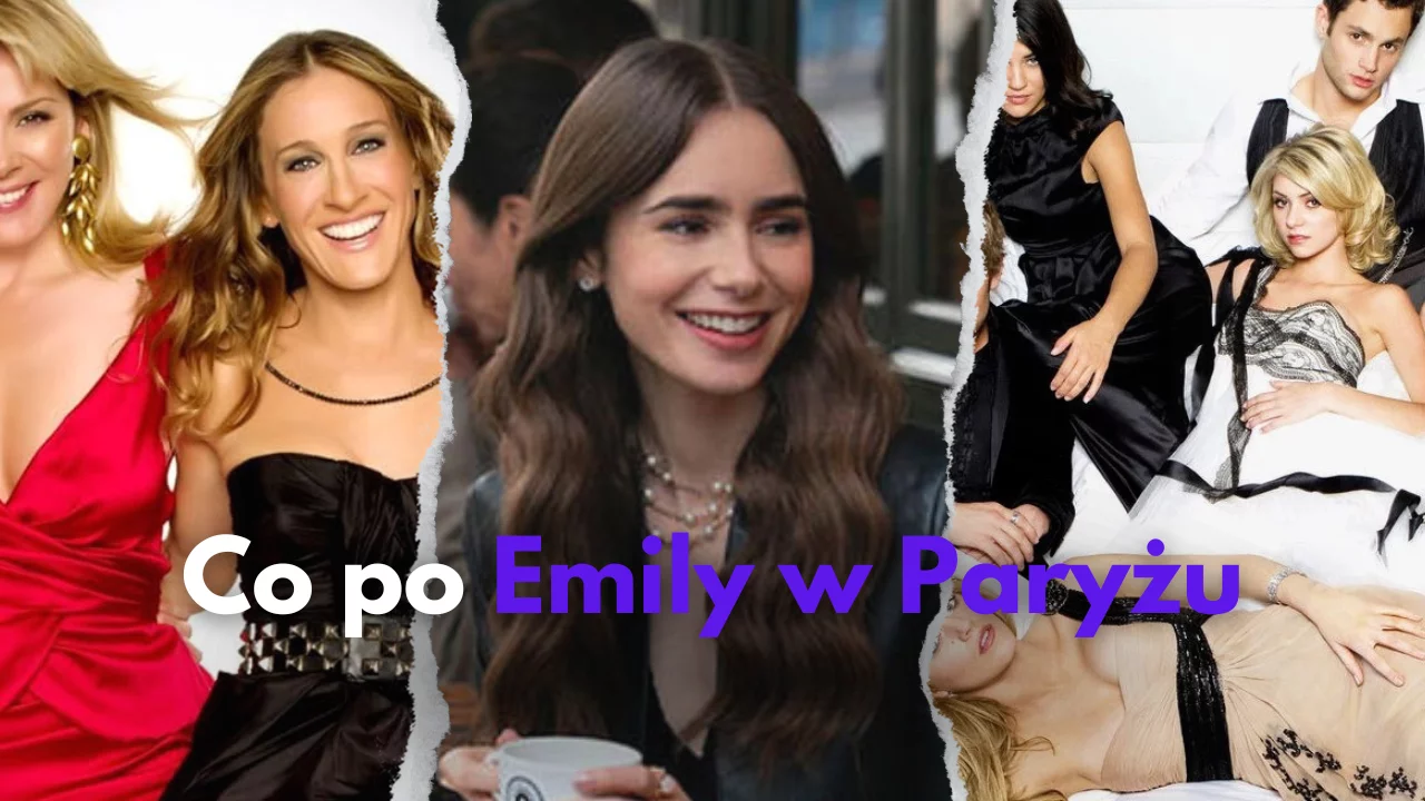 Co obejrzeć po: Emily w Paryżu. Seriale podobne do hitu Netflixa