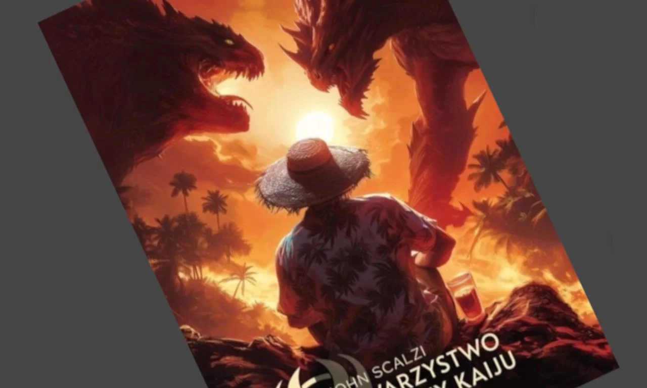 John Scalzi - Towarzystwo Ochrony Kaiju - recenzja książki