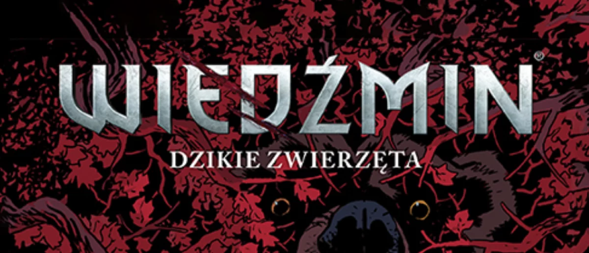 Wiedźmin powraca także w komiksie Dzikie zwierzęta!