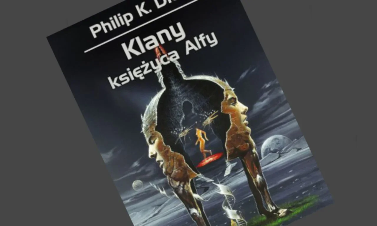 Philip K. Dick - Klany księżyca Alfy - recenzja książki
