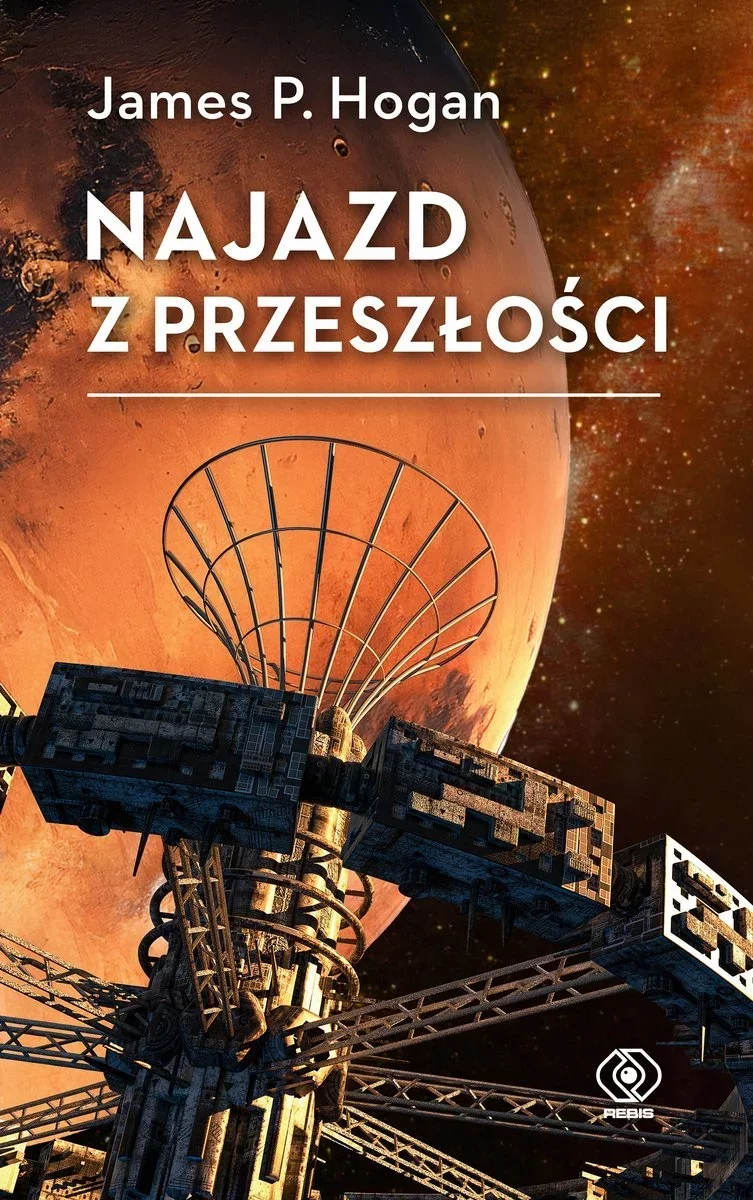 James P. Hogan - Najazd z przeszłości - recenzja książki