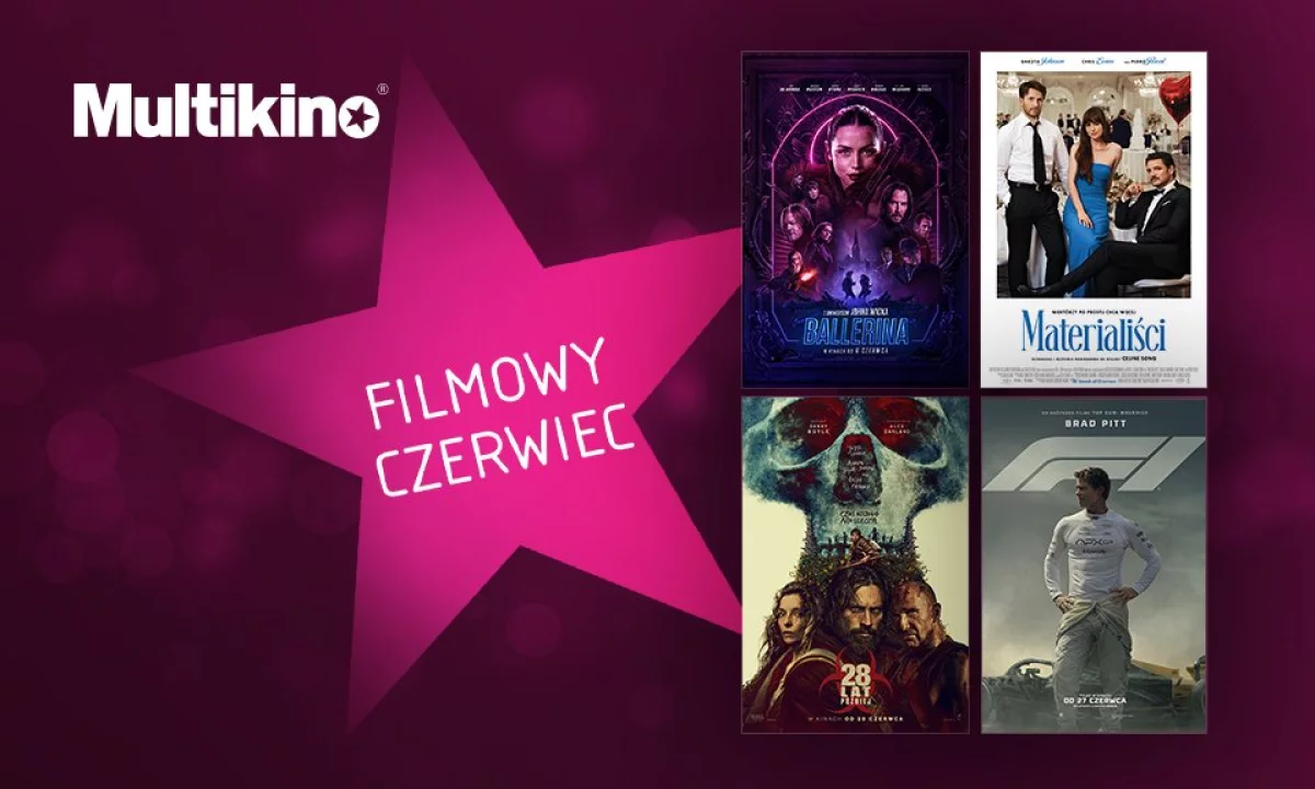 Gwiazdy kina rozbłysną w Multikinie już w czerwcu!