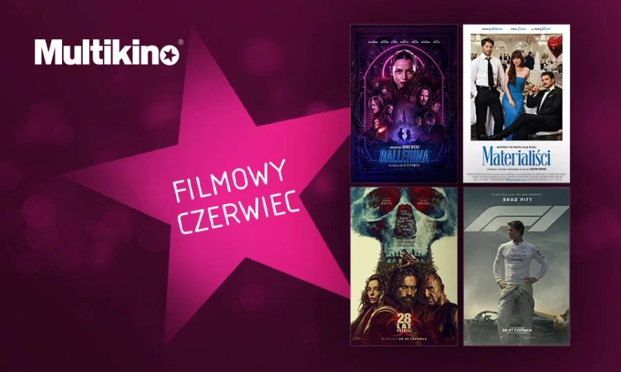 Gwiazdy kina rozbłysną w Multikinie już w czerwcu!