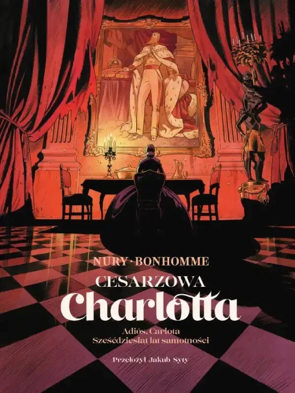 Cesarzowa Charlotta tom 2: Adios, Carlota/Sześćdziesiąt lat samotności - recenzja komiksu