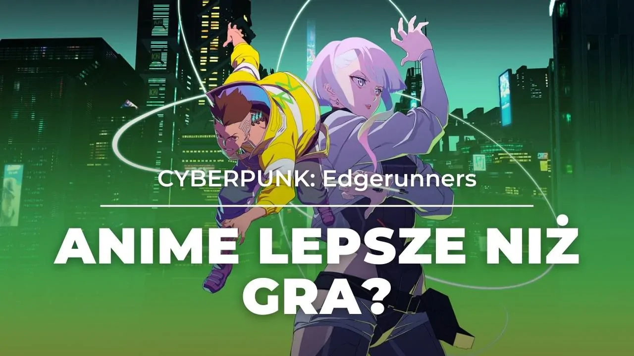 Cyberpunk: Edgerunners - recenzja serialu anime. Każdemu na ręce patrzy Arasaka