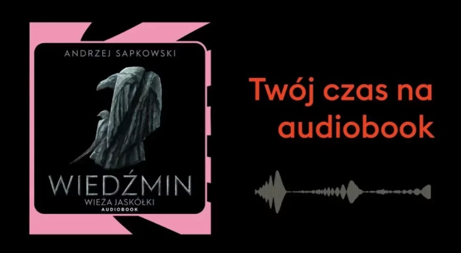„Wiedźmin” już w Storytel! „Wieża Jaskółki” dostępna jako słuchowisko