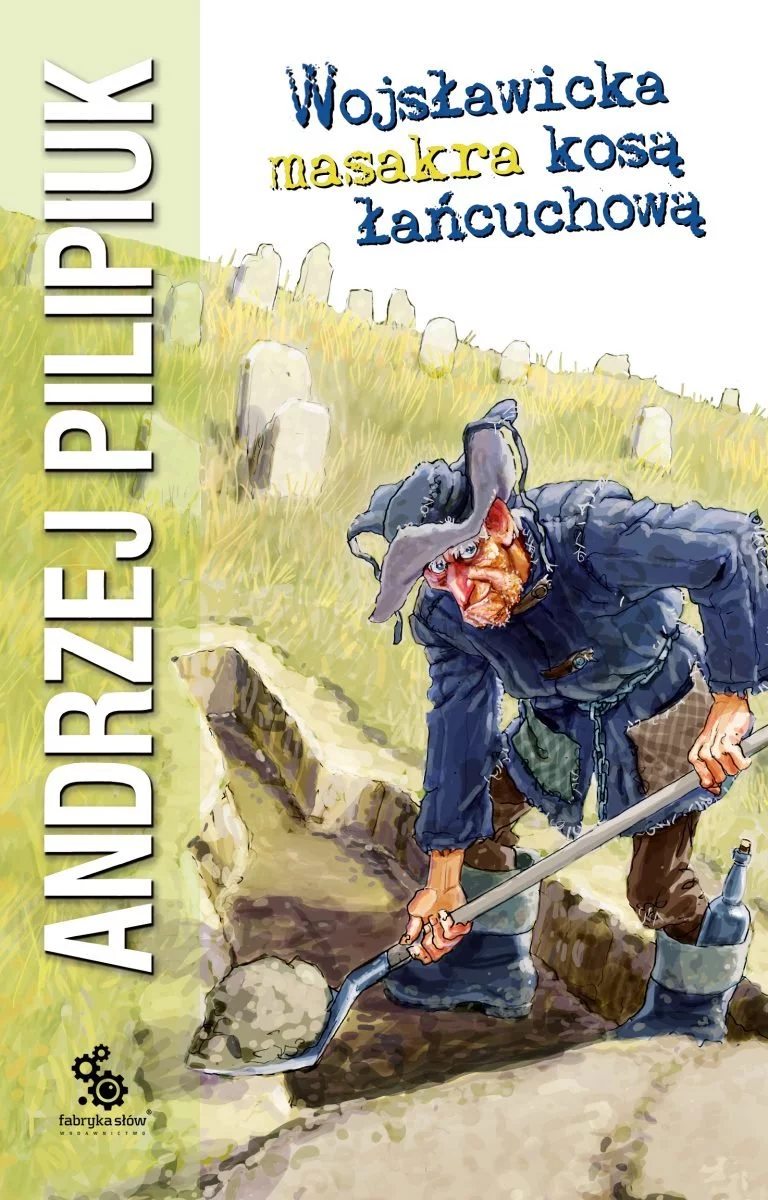 Andrzej Pilipiuk - Wojsławicka masakra kosą łańcuchową - recenzja książki