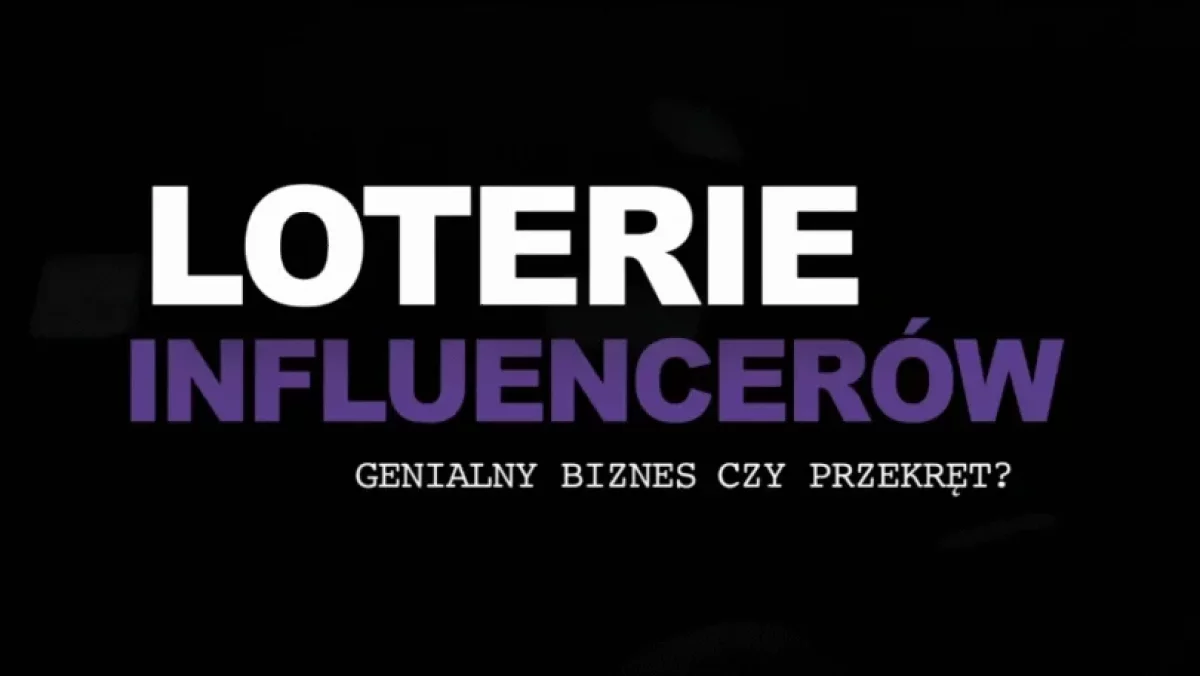 YouTuberzy nie tacy kolorowi jak nam się wydaje. Ciemna strona ikon internetu w filmie Loterie influencerów. Genialny biznes czy przekręt?