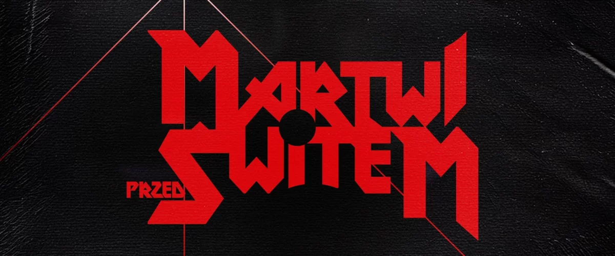 Nowy gatunek w horrorze wymyślony przez Polaków? Jeszcze jak! Zobacz zwiastun Martwi przed Świtem